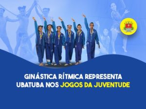 Ginástica Rítmica representa Ubatuba nos Jogos da Juventude