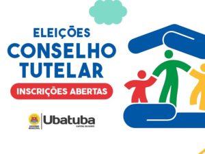 Conselho Tutelar em Ubatuba está com inscrições abertas