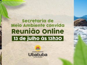 Meio ambiente convida a população para reuniões online no dia 13 de julho