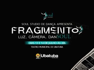 Teatro recebe mostra de dança “Fragmentos, Luz, Câmera, DanSoul”