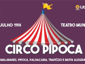 Circo Pipoca apresenta malabares, palhaçaria, trapézio e alegria