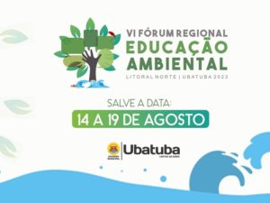 VI Fórum Regional de Educação Ambiental acontecerá  em Ubatuba