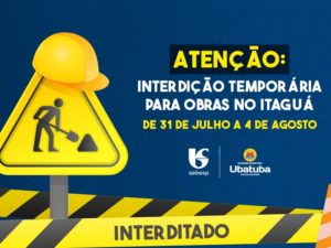 Atenção:  interdição temporária para obras no Itaguá a partir de 31 de julho