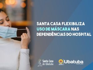 Santa Casa flexibiliza uso de máscara nas dependências do hospital