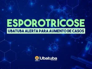 Ubatuba alerta para aumento de casos de Esporotricose