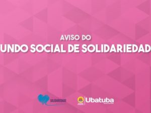 Não haverá expediente no Fundo Social durante a segunda-feira