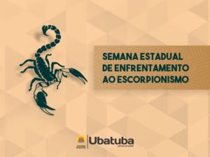 Ubatuba participa da Semana de Enfrentamento ao Escorpionismo