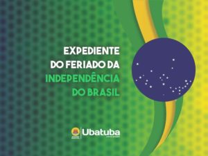 Prefeitura divulga expediente para o feriado da Independência do Brasil