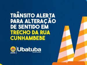 Trânsito alerta para alteração de sentido em trecho da rua Cunhambebe