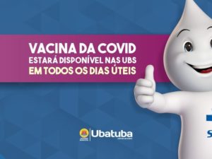 Vacina da Covid será aplicada de segunda a sexta-feira nas UBSs