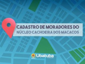 Habitação faz cadastro de moradores do núcleo Cachoeira dos Macacos