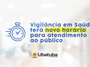 Vigilância em Saúde terá novo horário para atendimento ao público