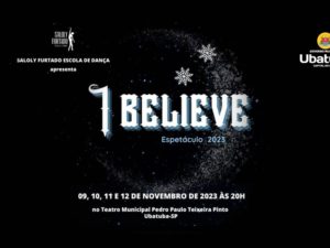 Espetáculo “I Believe” invadirá o teatro para quatro apresentações