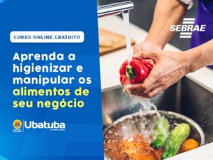 Sebrae divulga curso online de manipulação de alimentos