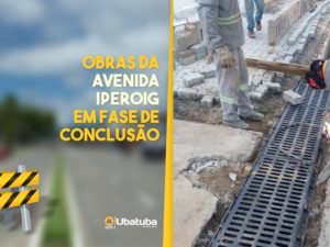 Obras da avenida Iperoig entram em fase  de conclusão