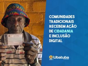 Comunidades tradicionais recebem ação de cidadania e inclusão digital