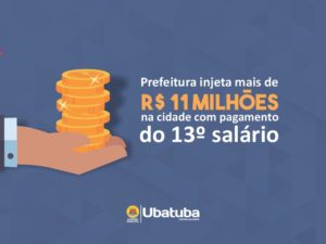 Prefeitura injeta mais de R$ 11 milhões na cidade com pagamento do 13º salário