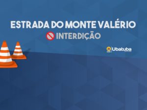 Estrada do Monte Valério será interditada nesta quarta-feira