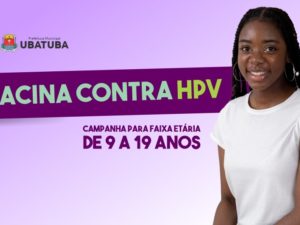 Campanha amplia vacina contra HPV para faixa etária de 9 a 19 anos