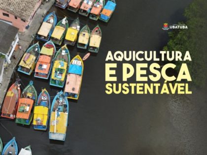 Ubatuba recebe palestra sobre Aquicultura e Pesca Sustentável