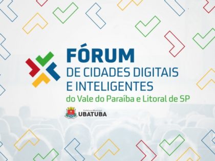 Ubatuba participa do Fórum de Cidades Digitais e Inteligentes