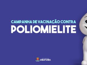 Campanha de vacinação contra Poliomielite é prorrogada até 28 de junho