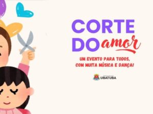 Evento “Corte do Amor” acontece neste sábado no Fundo Social