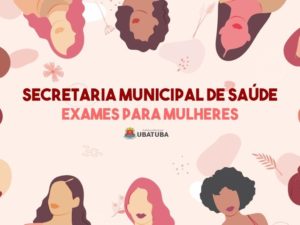 Atividade da Saúde oferece exames para mulheres nesta sexta-feira (24)