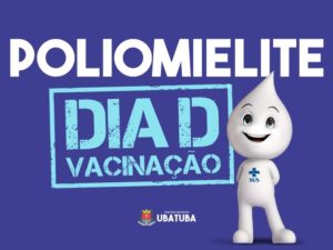 “Dia D” da vacinação contra Poliomielite acontece neste sábado
