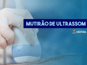 Mutirão de ultrassom continua neste final de semana