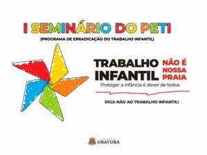 Ubatuba participa de debate sobre erradicação do trabalho infantil