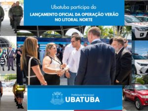 Ubatuba participa do lançamento oficial da Operação Verão no Litoral Norte