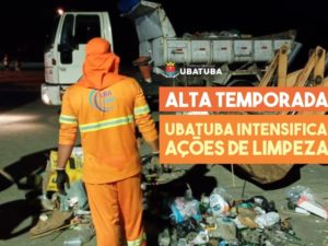 Prefeitura intensifica ações de limpeza municipal durante a alta temporada
