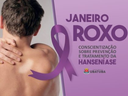 Janeiro Roxo: Saúde realiza ações de conscientização sobre hanseníase