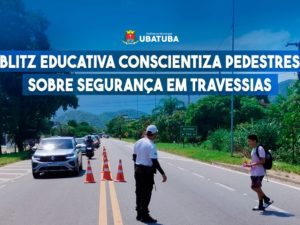 Blitz  conscientiza pedestres sobre segurança em travessias