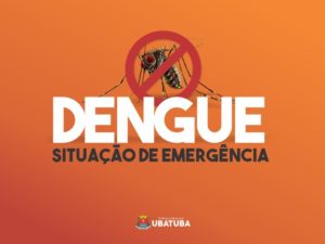 Ubatuba segue Governo de SP decretará emergência para dengue