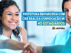 Prefeitura em parceria com CIEE realiza convocação de 40 estagiários
