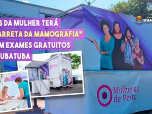 Mês da mulher terá “Carreta da Mamografia” com exames gratuitos