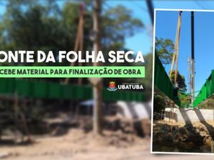 Ponte da Folha Seca recebe material para finalização de obra