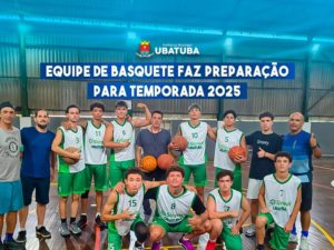 Basquete de Ubatuba se prepara para temporada 2025