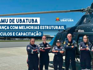 SAMU de Ubatuba avança com melhorias estruturais, veículos e capacitação