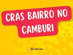 CRAS Bairro acontecerá na região norte de Ubatuba nesta quinta-feira, 10