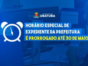 Horário especial de expediente da prefeitura é prorrogado até 30 de maio