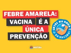 Prefeitura alerta para importância da vacina contra febre amarela