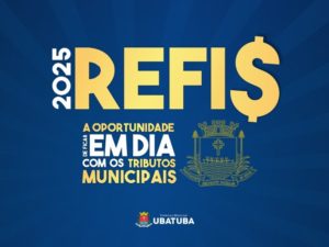 Refis 2025: Mais de R$ 21 milhões são negociados em Ubatuba