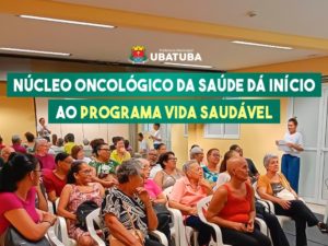 Núcleo Oncológico da Saúde dá início ao Programa Vida Saudável