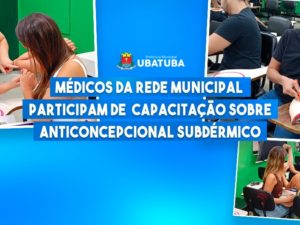 Médicos da Rede Municipal participam de capacitação sobre anticoncepcional subdérmico