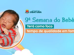 9ª Semana do Bebê terá como foco tempo de qualidade em família