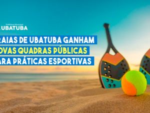 Praias de Ubatuba ganham novas quadras públicas para práticas esportivas
