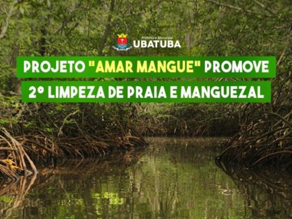Projeto “Amar Mangue” promove 2° limpeza de praia e manguezal